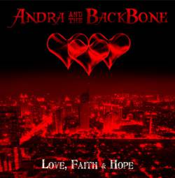 Andra And The BackBone : Love, Faith & Hope